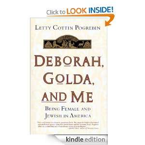 Deborah, Golda, and Me Letty Pogrebin  Kindle Store