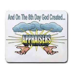    And On The 8th Day God Created APPRAISERS Mousepad