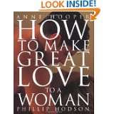 How to Make Great Love to a Woman by Anne Hooper (Nov 13, 2003)