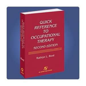  Quick Reference to Occupational Therapy, 2nd Edition 