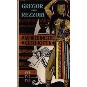  Maghrebinische Geschichten Gregor von Rezzori Books