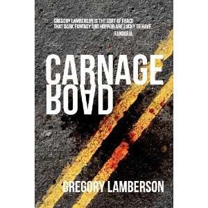  Carnage Road [Paperback] Gregory Lamberson Books
