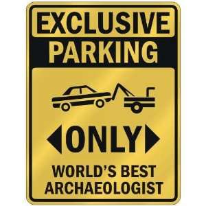   PARKING  ONLY WORLDS BEST ARCHAEOLOGIST  PARKING SIGN OCCUPATIONS