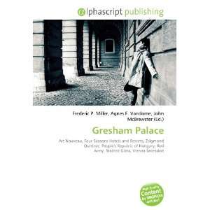  Gresham Palace (9786133846593) Books