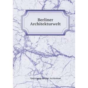  Berliner Architekturwelt Vereinigung Berliner Architekten Books