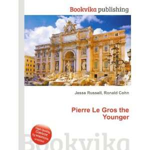    Pierre Le Gros the Younger Ronald Cohn Jesse Russell Books