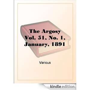 The Argosy Vol. 51, No. 1, January, 1891 Various  Kindle 