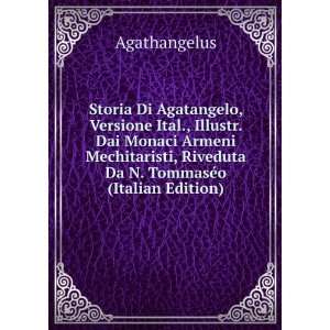 com Storia Di Agatangelo, Versione Ital., Illustr. Dai Monaci Armeni 