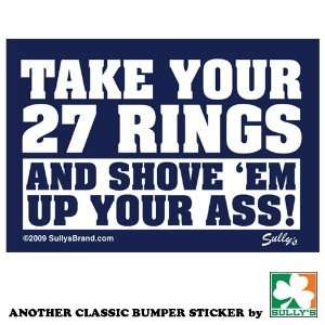  Take Your 27 Rings . . . Bumper Sticker Automotive