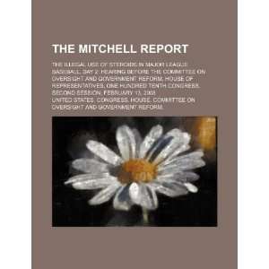  The Mitchell Report the illegal use of steroids in major 