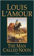  The Man Called Noon by Louis LAmour, Random House 