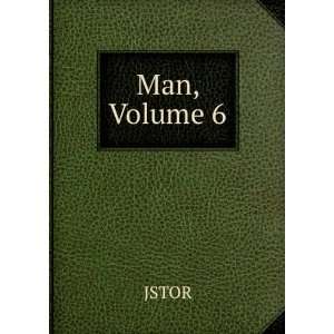  Man, Volume 6 JSTOR Books
