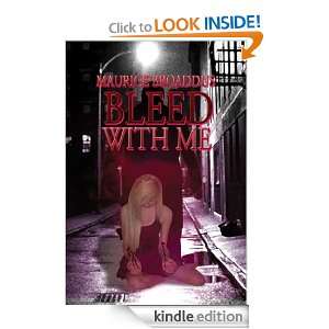 Bleed With Me (Delirium Novella Series) Maurice Broaddus  