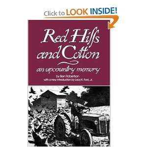 Red Hills and Cotton An Upcountry Memory (Southern Classics Series 