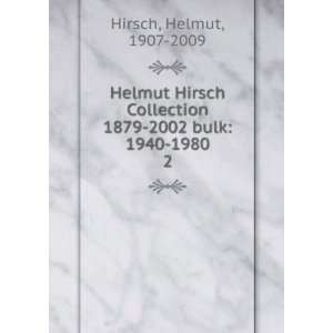   1879 2002 bulk 1940 1980. 2 Helmut, 1907 2009 Hirsch Books