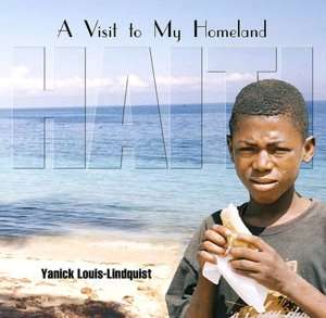   Homeland Haiti by Yanick Lindquist, Soar Publishing, LLC  Hardcover
