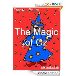 The Magic of Oz L. Frank Baum  Kindle Store
