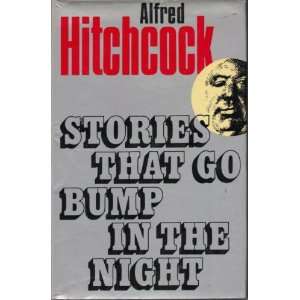   Presents Stories That Go Bump in the Night ALFRED HITCHCOCK Books