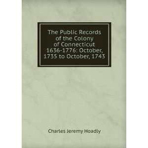    1776 October, 1735 to October, 1743 Charles Jeremy Hoadly Books