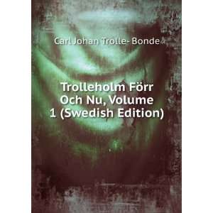   rr Och Nu, Volume 1 (Swedish Edition) Carl Johan Trolle  Bonde Books