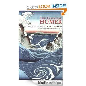 The Essential Homer Selections from the Iliad and the Odyssey 