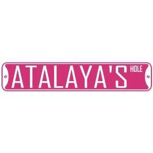   ATALAYA HOLE  STREET SIGN