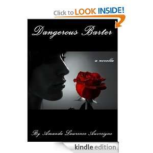 Dangerous Barter A Novella Amanda Lawrence Auverigne  