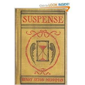  Suspense Henry Seton Merriman, Hugh Stowell Scott Books
