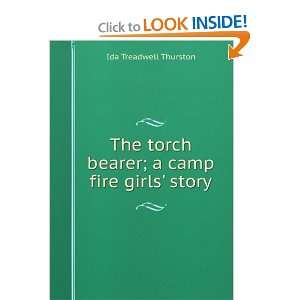   torch bearer; a camp fire girls story Ida Treadwell Thurston Books