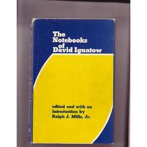  The Notebooks of David Ignatow Ralph J. Mills Books