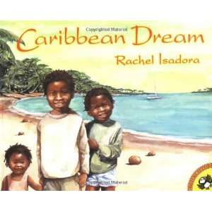   Caribbean Dream (Picture Puffins) [Paperback] Rachel Isadora Books
