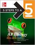   Steps to a 5 AP Biology, 2012 Edition, Author by Mark Anestis