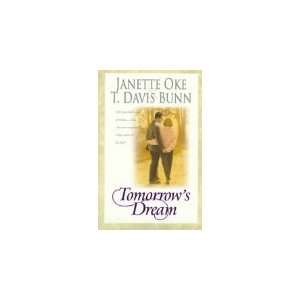    Tomorrows Dream (Hardcover) Janette Oke T.Davis Bunn Books