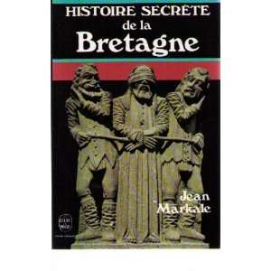  Histoire secrète de la bretagne Markale Jean Books