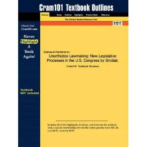 Studyguide for Unorthodox Lawmaking New Legislative Processes in the 