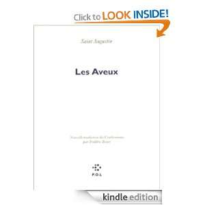 Les Aveux (French Edition) Saint Augustin, Frédéric Boyer  