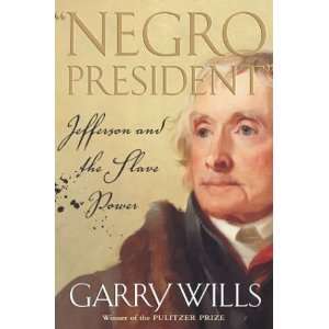  President Jefferson and the Slave Power Author   Author  Books