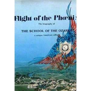  Flight of the Phoenix a Biography of the School of the 