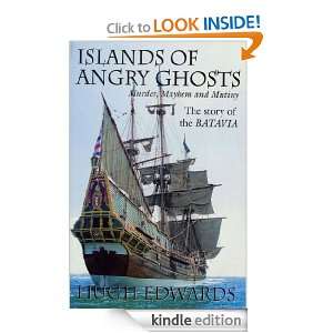 Islands of Angry Ghosts The Story of the Batavia Hugh Edwards  