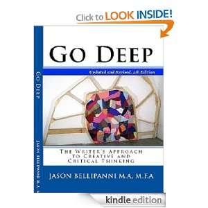 Go Deep The Writers Approach to Creative and Critical Thinking 