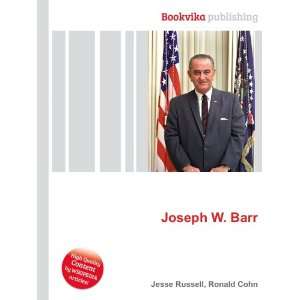 Joseph W. Barr Ronald Cohn Jesse Russell  Books