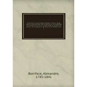   dictionnaires de Boyer, de Jo. 1 Alexandre, 1785 1841 Boniface Books