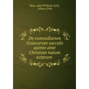   Christum natum actarum . Johann Zelle Hans Adolf Wilhelm Zelle Books