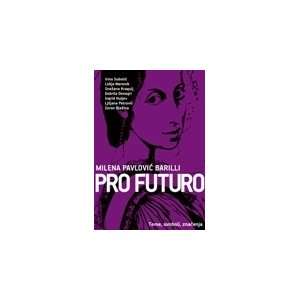  Pro futuro milena pavlovic barili grupa autora Books