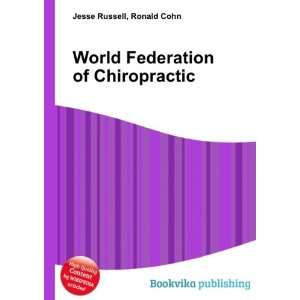  World Federation of Chiropractic Ronald Cohn Jesse 