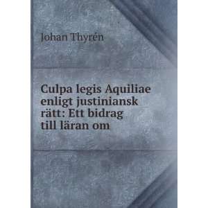   rÃ¤tt Ett bidrag till lÃ¤ran om . Johan ThyrÃ©n Books