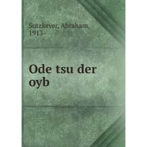  Ode tsu der oyb Abraham, 1913  Sutzkever Books