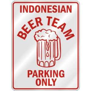 INDONESIAN BEER TEAM PARKING ONLY  PARKING SIGN COUNTRY INDONESIA 