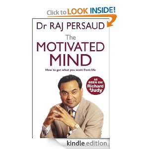 The Motivated Mind Raj Persaud  Kindle Store