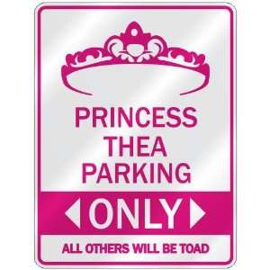   PRINCESS THEA PARKING ONLY  PARKING SIGN